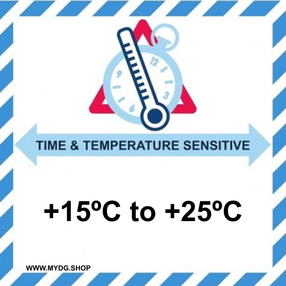 Time temperature sensitive |  With text | " +15ºC to +25ºC" | Self-adhesive | BS5609 approved | IATA | ADR | IMDG | MYDG.SHOP