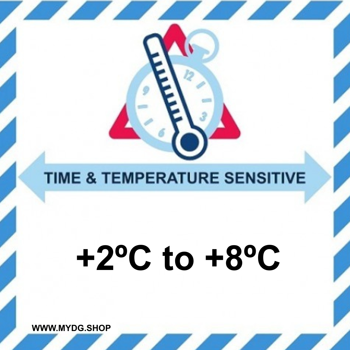 Time temperature sensitive |  With text | " +2ºC to +8ºC" | Self-adhesive | BS5609 approved | IATA | ADR | IMDG | | MYDG.SHOP